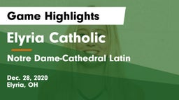 Elyria Catholic  vs Notre Dame-Cathedral Latin  Game Highlights - Dec. 28, 2020