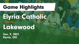 Elyria Catholic  vs Lakewood  Game Highlights - Jan. 9, 2021