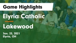 Elyria Catholic  vs Lakewood  Game Highlights - Jan. 23, 2021