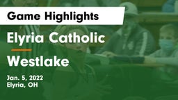 Elyria Catholic  vs Westlake  Game Highlights - Jan. 5, 2022