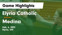 Elyria Catholic  vs Medina  Game Highlights - Feb. 6, 2023