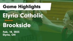 Elyria Catholic  vs Brookside  Game Highlights - Feb. 18, 2023