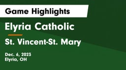 Elyria Catholic  vs St. Vincent-St. Mary  Game Highlights - Dec. 6, 2023