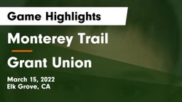 Monterey Trail  vs Grant Union  Game Highlights - March 15, 2022