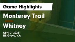 Monterey Trail  vs Whitney  Game Highlights - April 2, 2022