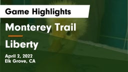 Monterey Trail  vs Liberty  Game Highlights - April 2, 2022
