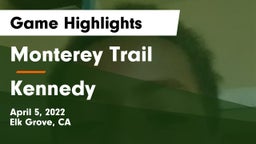 Monterey Trail  vs Kennedy  Game Highlights - April 5, 2022