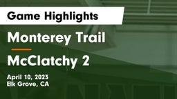 Monterey Trail  vs McClatchy 2 Game Highlights - April 10, 2023