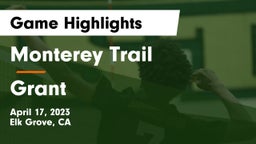 Monterey Trail  vs Grant Game Highlights - April 17, 2023