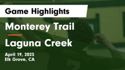 Monterey Trail  vs Laguna Creek Game Highlights - April 19, 2023
