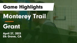 Monterey Trail  vs Grant  Game Highlights - April 27, 2023