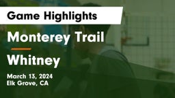 Monterey Trail  vs Whitney  Game Highlights - March 13, 2024