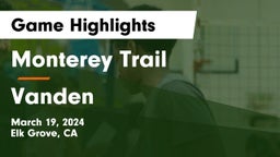 Monterey Trail  vs Vanden Game Highlights - March 19, 2024