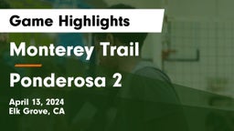 Monterey Trail  vs Ponderosa 2 Game Highlights - April 13, 2024