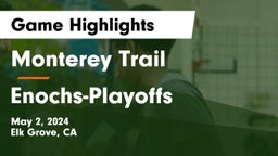Monterey Trail  vs Enochs-Playoffs Game Highlights - May 2, 2024