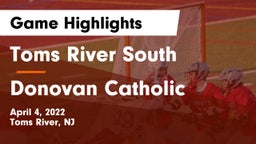 Toms River South  vs Donovan Catholic  Game Highlights - April 4, 2022