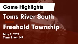 Toms River South  vs Freehold Township  Game Highlights - May 9, 2022