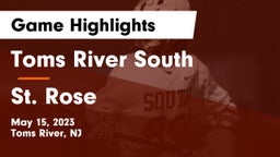 Toms River South  vs St. Rose  Game Highlights - May 15, 2023