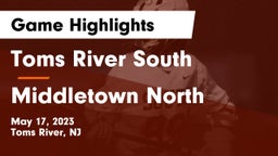 Toms River South  vs Middletown North  Game Highlights - May 17, 2023