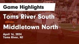 Toms River South  vs Middletown North  Game Highlights - April 16, 2024
