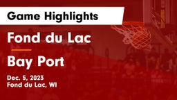 Fond du Lac  vs Bay Port  Game Highlights - Dec. 5, 2023