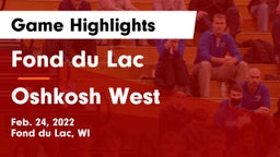 Fond du Lac  vs Oshkosh West  Game Highlights - Feb. 24, 2022