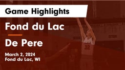 Fond du Lac  vs De Pere  Game Highlights - March 2, 2024