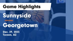 Sunnyside  vs Georgetown  Game Highlights - Dec. 29, 2023