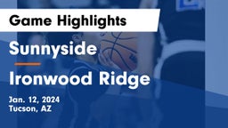 Sunnyside  vs Ironwood Ridge  Game Highlights - Jan. 12, 2024