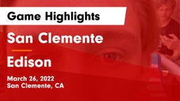 San Clemente  vs Edison  Game Highlights - March 26, 2022