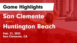San Clemente  vs Huntington Beach  Game Highlights - Feb. 21, 2023