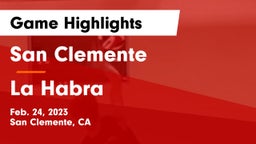 San Clemente  vs La Habra  Game Highlights - Feb. 24, 2023
