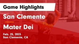 San Clemente  vs Mater Dei  Game Highlights - Feb. 25, 2023