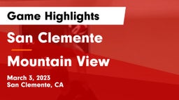 San Clemente  vs Mountain View  Game Highlights - March 3, 2023