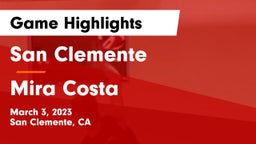 San Clemente  vs Mira Costa  Game Highlights - March 3, 2023