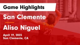 San Clemente  vs Aliso Niguel  Game Highlights - April 19, 2023