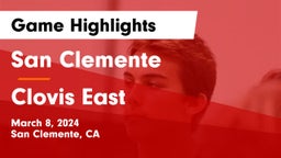 San Clemente  vs Clovis East  Game Highlights - March 8, 2024