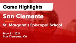 San Clemente  vs St. Margaret's Episcopal School Game Highlights - May 11, 2024