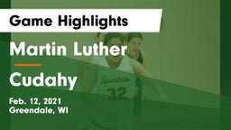 Martin Luther  vs Cudahy  Game Highlights - Feb. 12, 2021