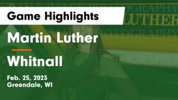 Martin Luther  vs Whitnall  Game Highlights - Feb. 25, 2023