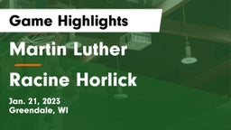 Martin Luther  vs Racine Horlick Game Highlights - Jan. 21, 2023