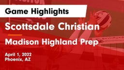 Scottsdale Christian vs Madison Highland Prep Game Highlights - April 1, 2022
