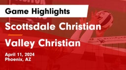 Scottsdale Christian vs Valley Christian  Game Highlights - April 11, 2024
