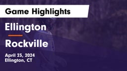 Ellington  vs Rockville  Game Highlights - April 23, 2024
