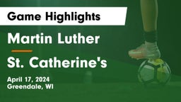 Martin Luther  vs St. Catherine's Game Highlights - April 17, 2024