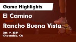 El Camino  vs Rancho Buena Vista  Game Highlights - Jan. 9, 2024