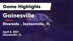Gainesville  vs Riverside , Jacksonville, FL Game Highlights - April 8, 2022