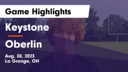 Keystone  vs Oberlin Game Highlights - Aug. 30, 2023