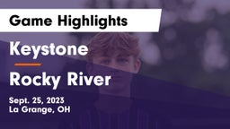 Keystone  vs Rocky River   Game Highlights - Sept. 25, 2023