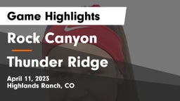 Rock Canyon  vs Thunder Ridge  Game Highlights - April 11, 2023